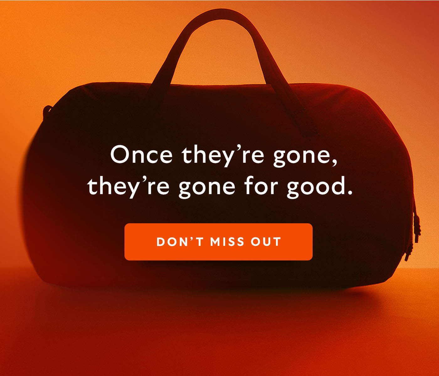 Once they're gone, they're gone for good