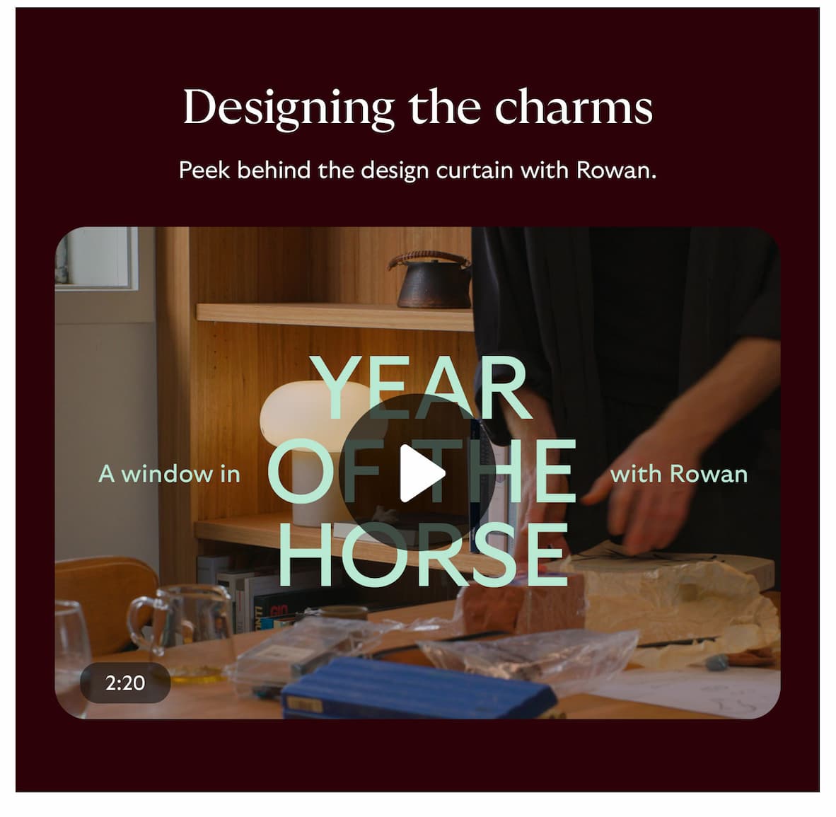  Designing the charms. Peek behind the design curtain with Rowan.