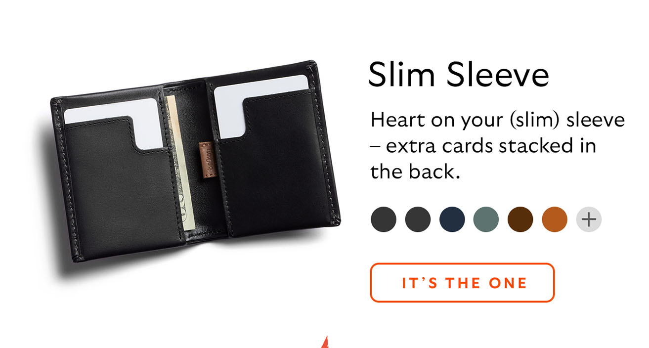  [Product name] Slim Sleeve [Starburst] Heart on your (slim) sleeve – extra cards stacked in the back. CTA It’s the one