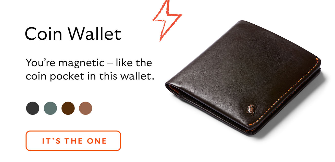  [Product name] Coin Wallet [Starburst] You’re magnetic – like the coin pocket in this wallet. CTA It’s the one