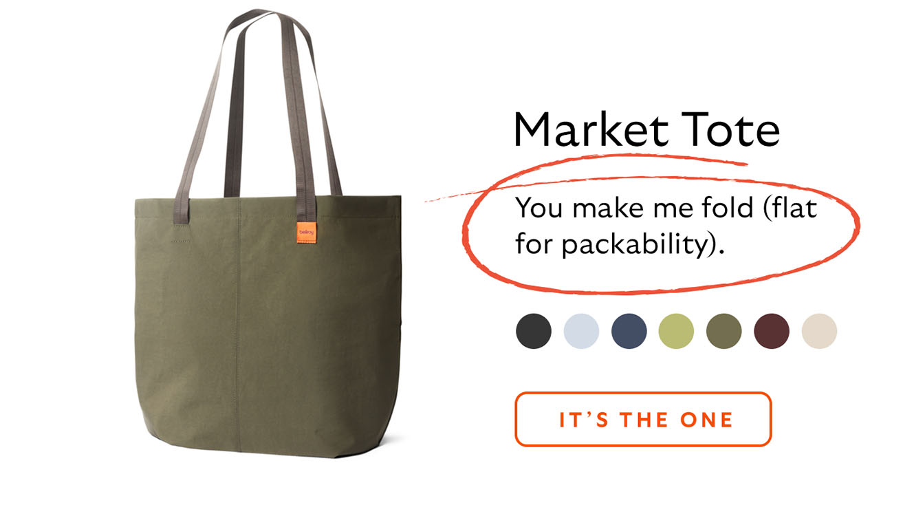 [Product name] Market Tote [Starburst] You make me fold (flat for packability). CTA It’s the one