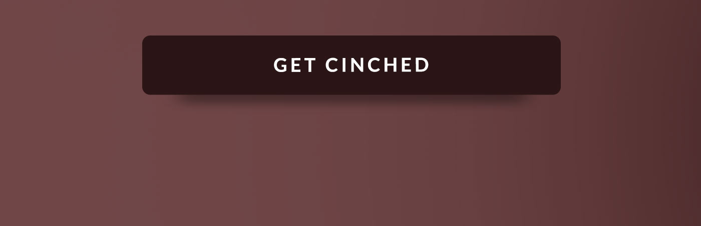 Get Cinched