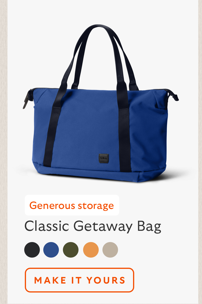 [Product name] Classic Getaway Bag [Starburst] Generous storage CTA Make it yours