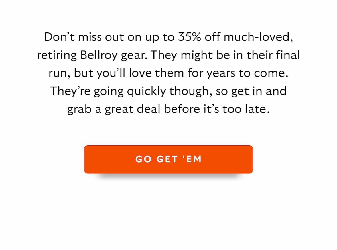 Don’t miss out on up to 35% off much-loved, retiring Bellroy gear. They might be in their final run, but you’ll love them for years to come. They’re going quickly though, so get in and grab a great deal before it’s too late.