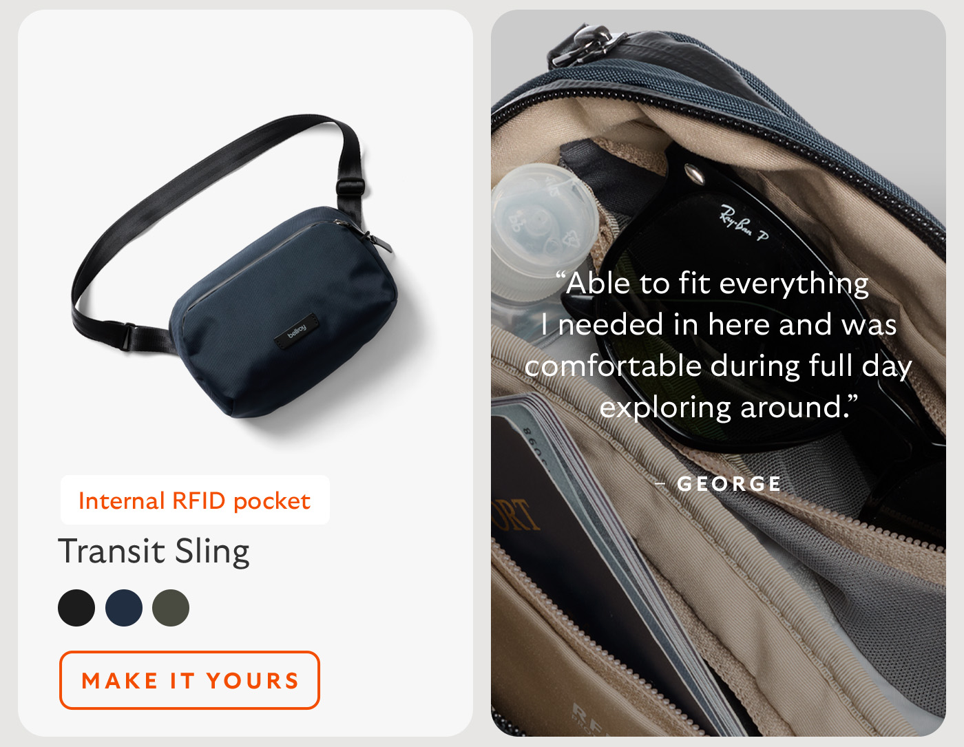 [Product name] Transit Sling [Starburst] Internal RFID pocket [Quote] “Able to fit everything I needed in here and was comfortable during full day exploring around.” [Attribution] George [Amazon]