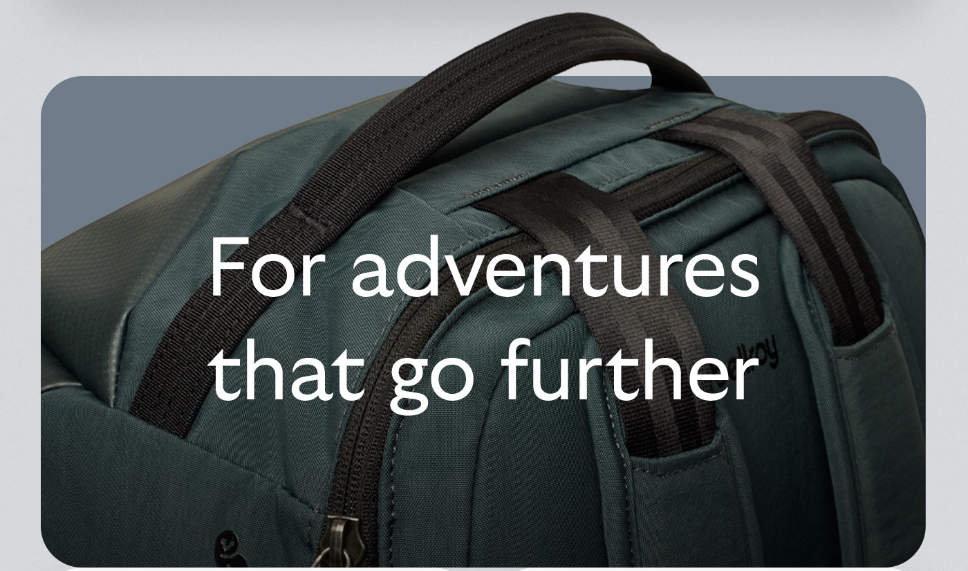 [Header] For adventures that go further