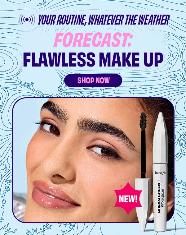 Your Routine, Whatever The Weather | Forecast: Flawless Make Up | Shop Now