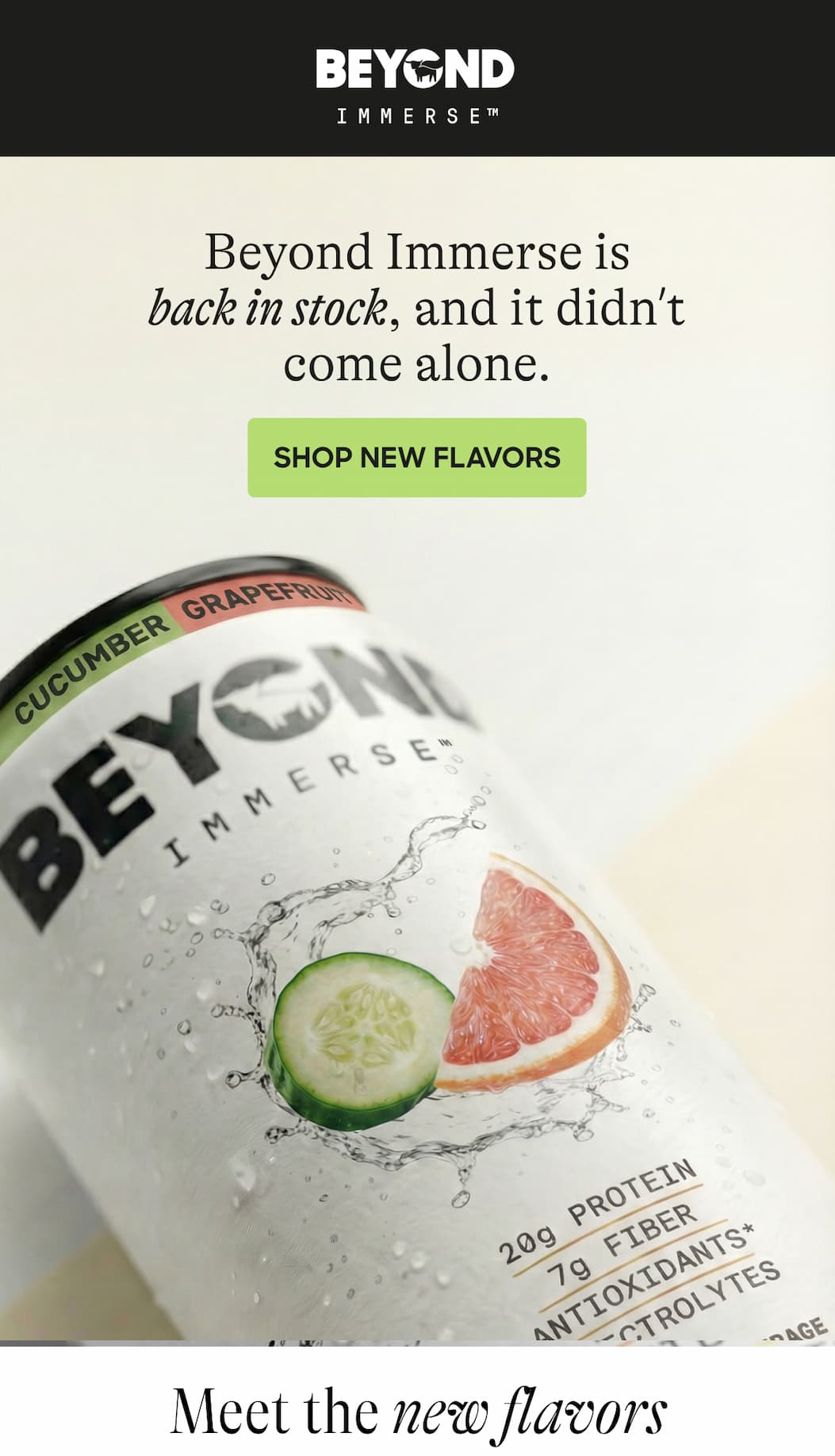 Beyond Immerse is back in stock, and it didn’t come alone. Shop New flavors