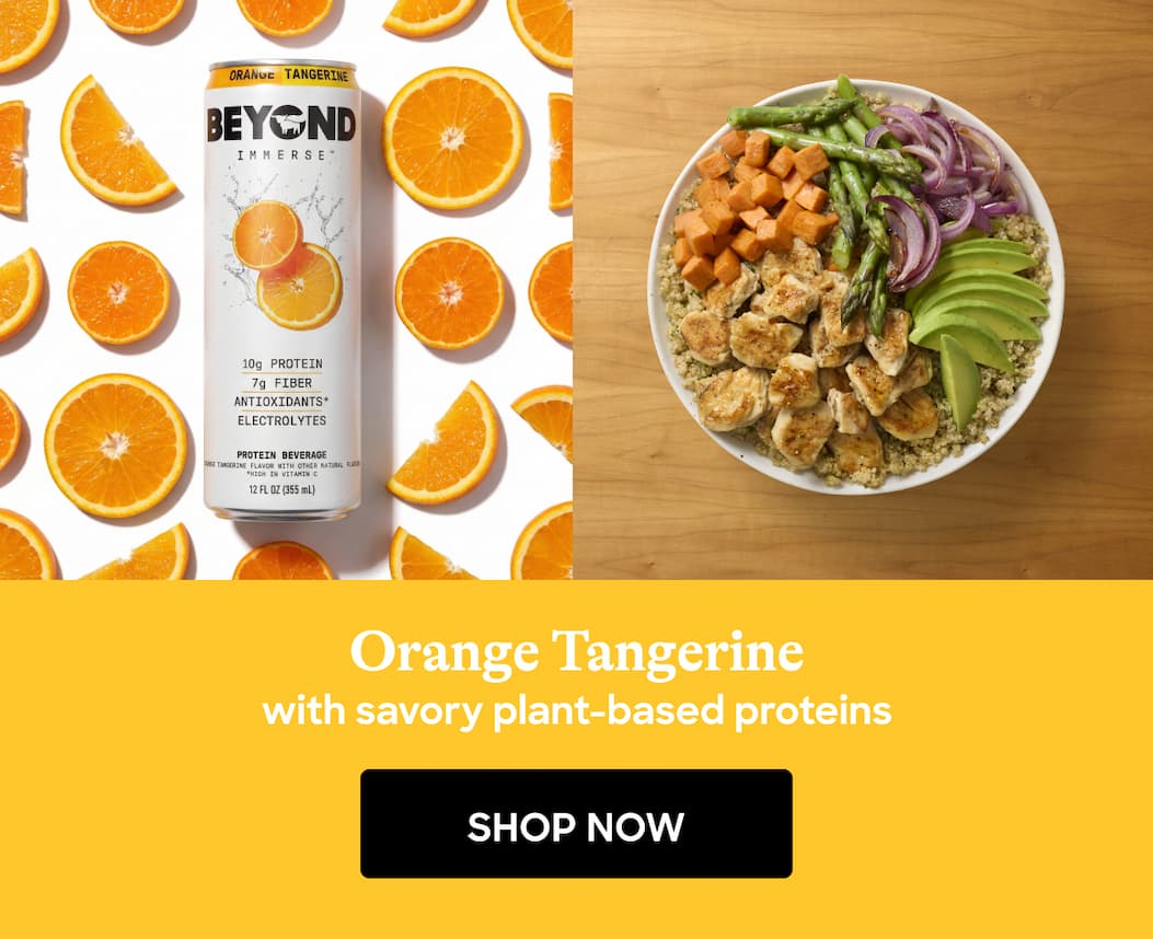 Orange Tangerine With Savory Plant-Based Proteins. Shop Now