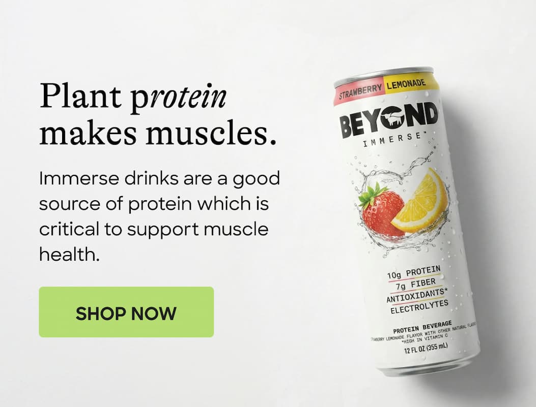 Plant Protein Makes Muscles. Immerse Drinks Are A Good Source Of Protein, Which Is Critical To Support Muscle Health. Shop Now. 