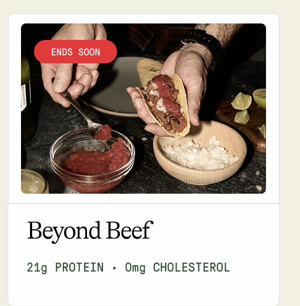 Beyond Beef 21g Protein · 0mg Cholesterol