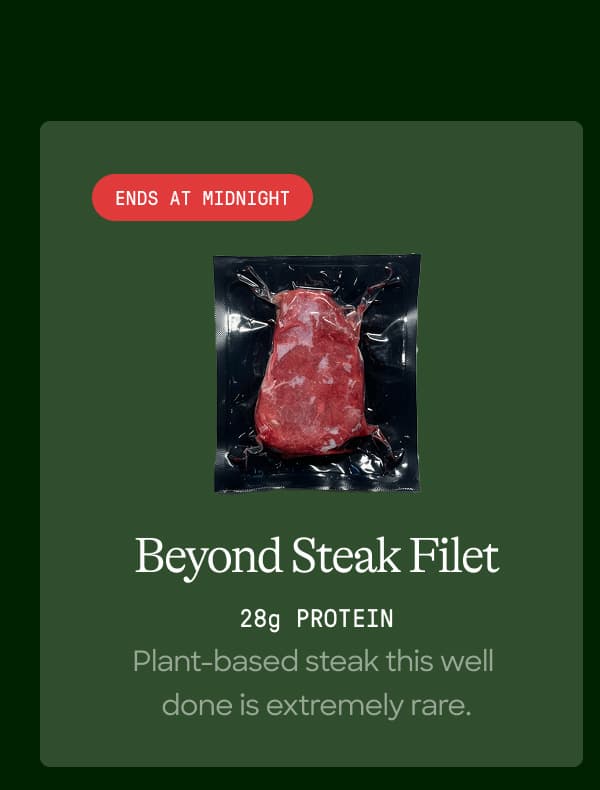 Beyond Steak Filet. 28g Protein. Plant-Based Steak This Well Done Is Extremely Rare. 