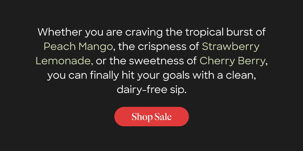 Whether You Are Craving The Tropical Burst Of Peach Mango, The Crispness Of Strawberry Lemonade, Or The Sweetness Of Cherry Berry, You Can Finally Hit Your Goals With A Clean, Dairy-Free Sip. Shop Sale 