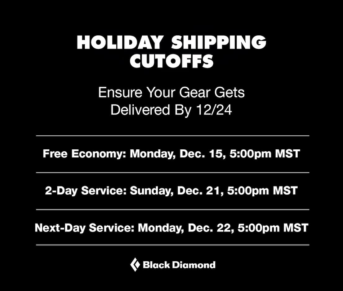 Holiday Shipping Cutoffs. Ensure your gear gets delivered by 12/24.