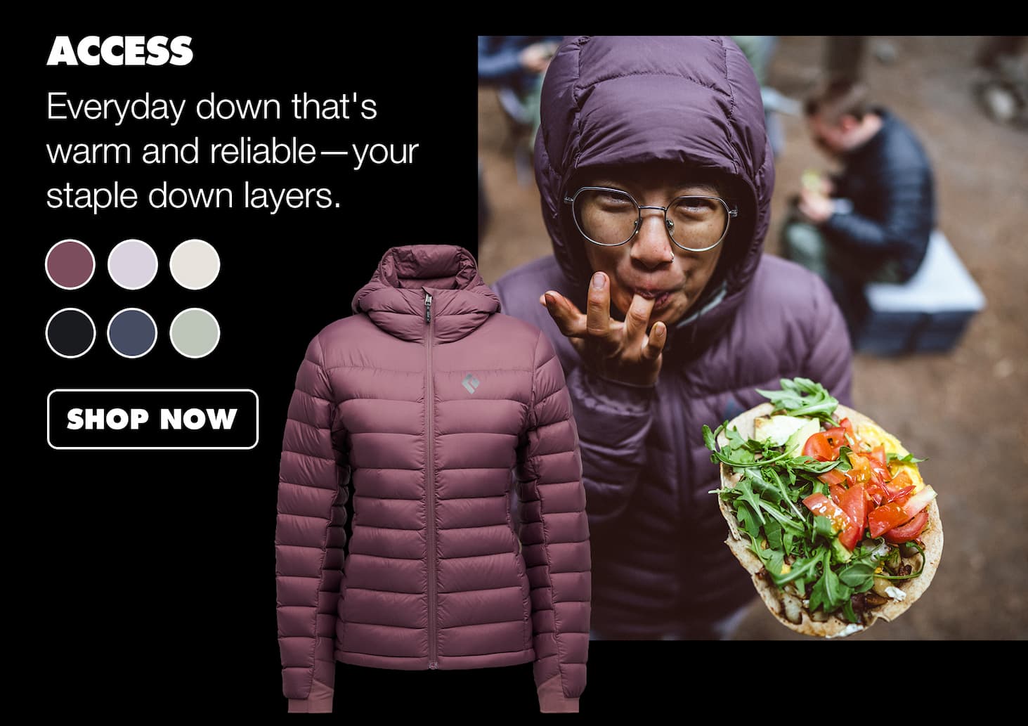 Everyday down that's warm and reliable—your staple down layers. 