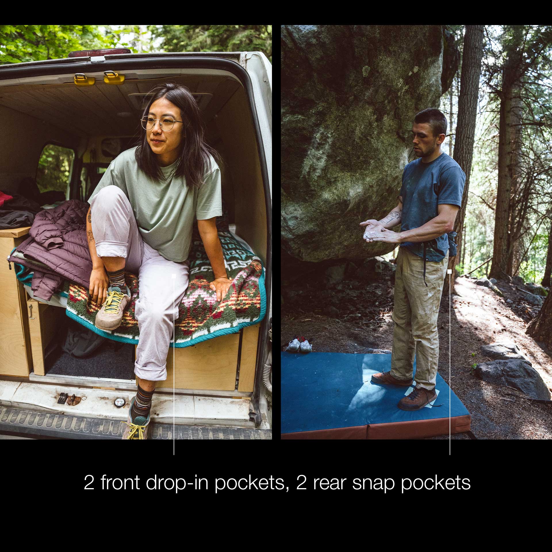2 front drop-in pockets​, 2 rear snap pockets