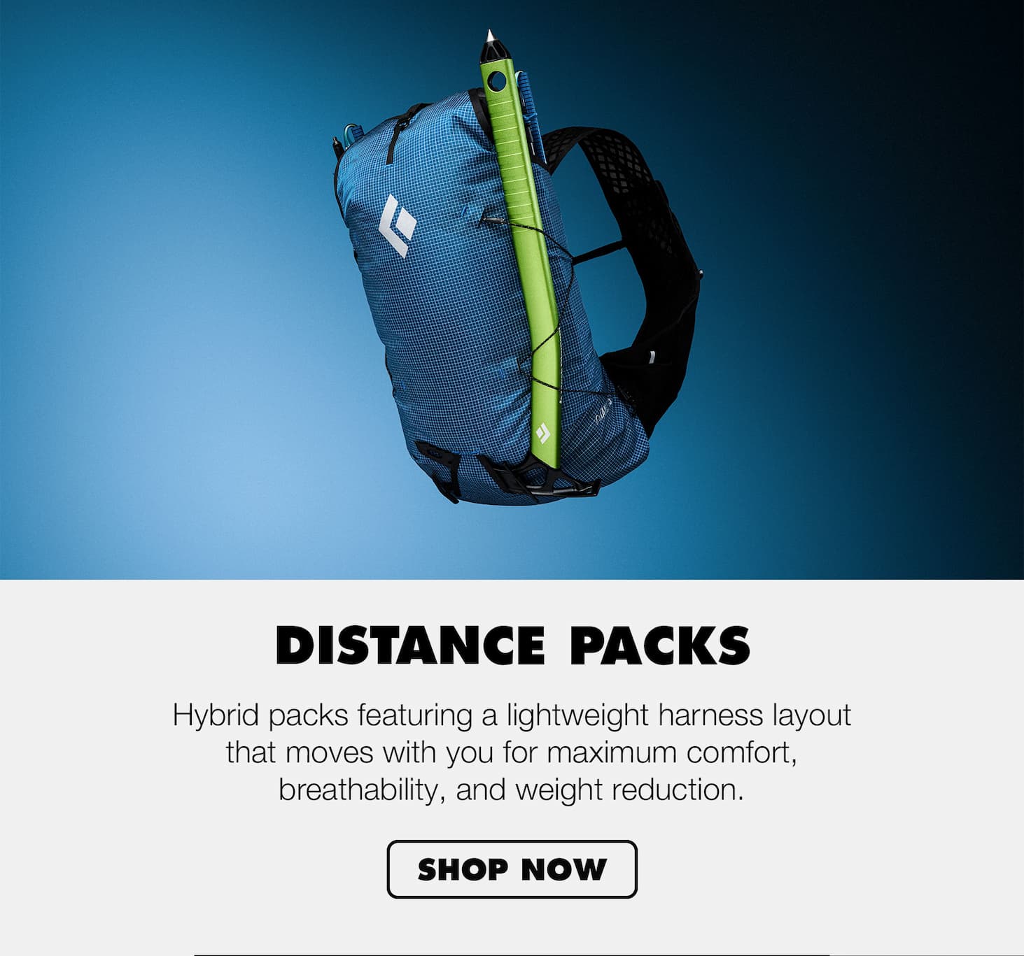 Distance Pack. Hybrid packs featuring a lightweight harness layout that  moves with you for maximum comfort, breathability, and weight reduction.