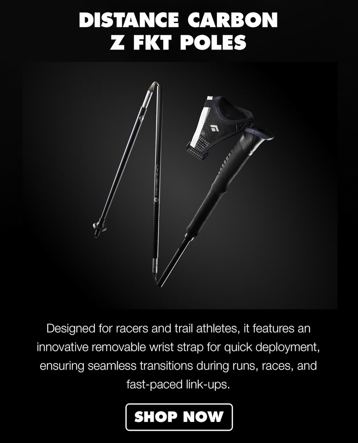 Distance Carbon Z FKT Poles: A fixed-length ultralight mountain-running pole built for speed, efficiency, and endurance on race day. | SHOP NOW