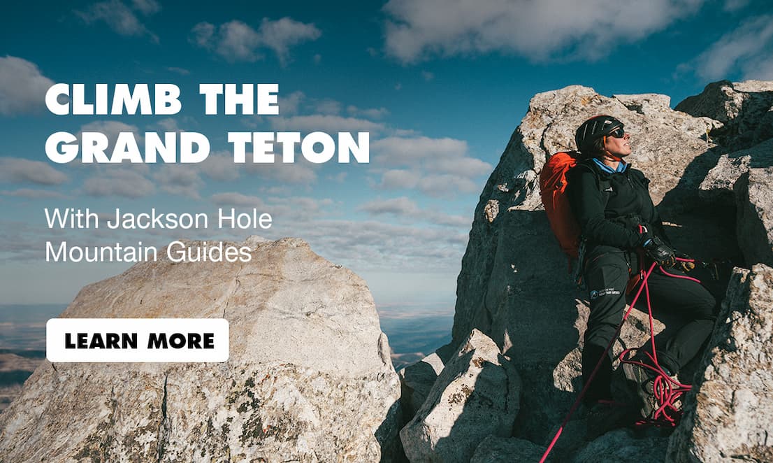 Climb the Grand Teton: With Jackson Hole Mountain Guides | LEARN MORE