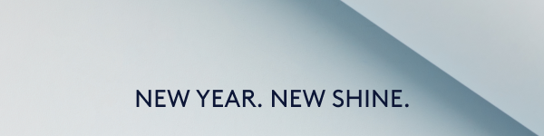 Save more on New Year shine during our Clear The Vault Sale.