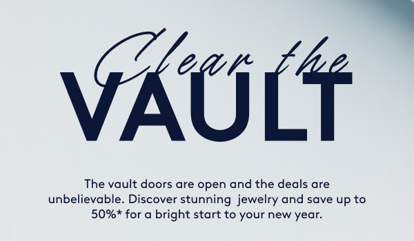 Save more on New Year shine during our Clear The Vault Sale.