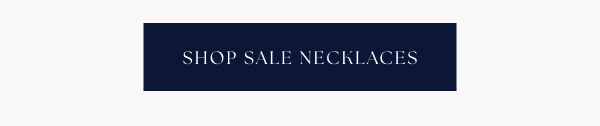  Up to 40% off* Valentine’s Day Sale necklaces for gifting close to the heart.