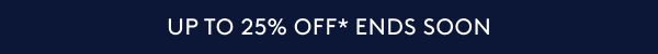 Upto 25% off* Ends Soon