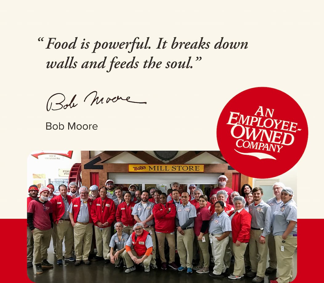 Food is powerful. It breaks down walls and feeds the soul." Quote from Bob Moore. Image of group of employee owners.