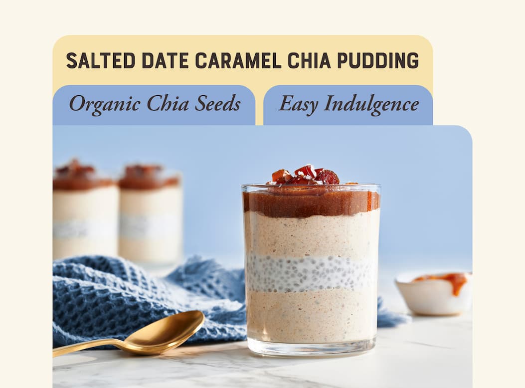 Salted Date Caramel Chia Pudding. Image of chia pudding layered in a glass cup.