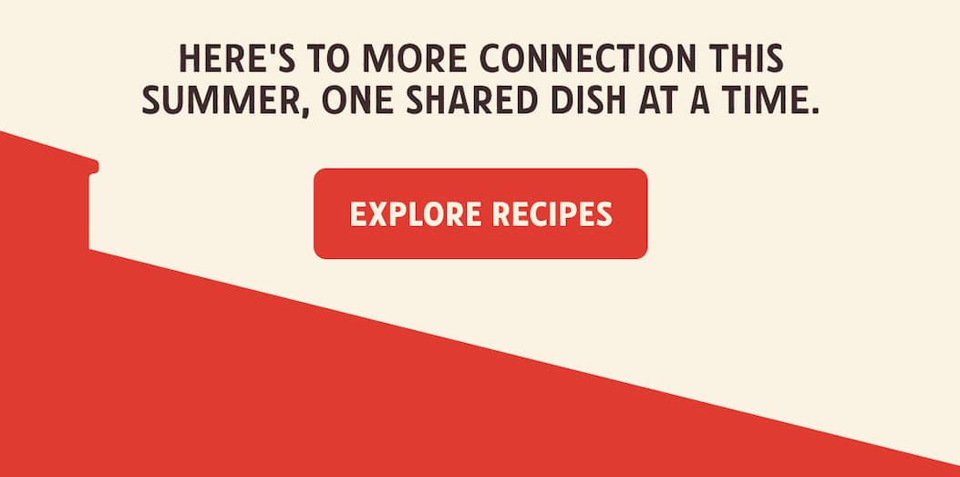 We have the recipes you need for easy homemade goodness. Explore Recipes.