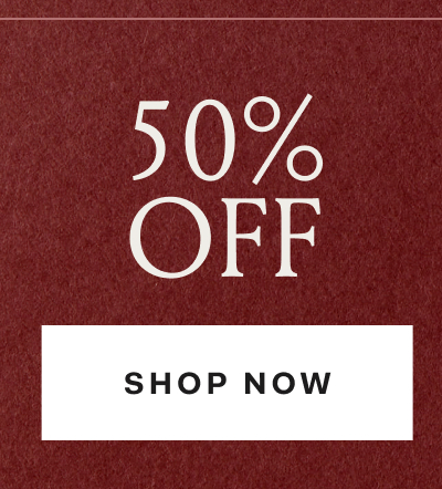 50% OFF SHOP NOW