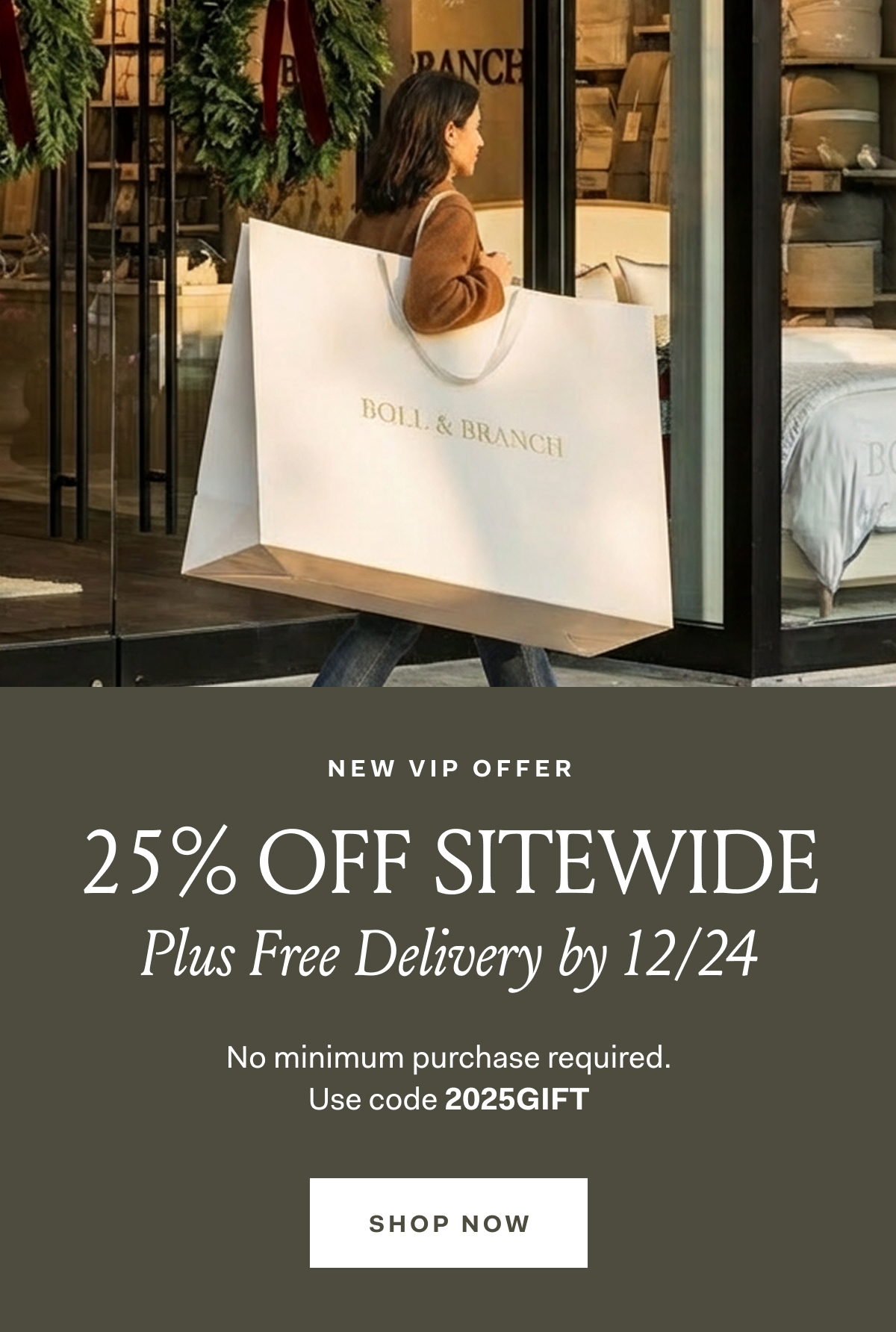 25% OFF SITEWIDE Plus Free Delivery by 12/24 No minimum purchase required. Use code 2025GIFT