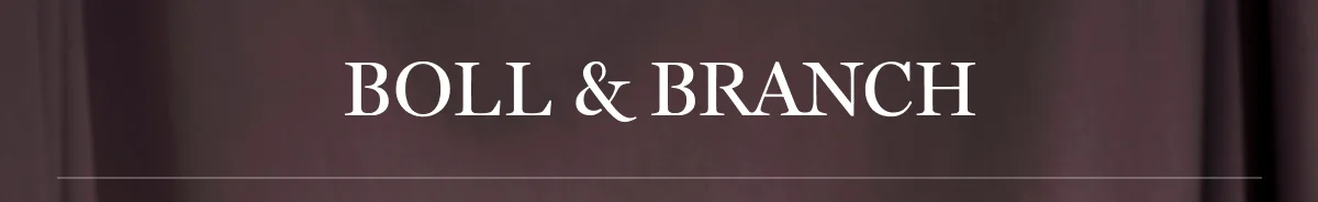 BOLL & BRANCH 