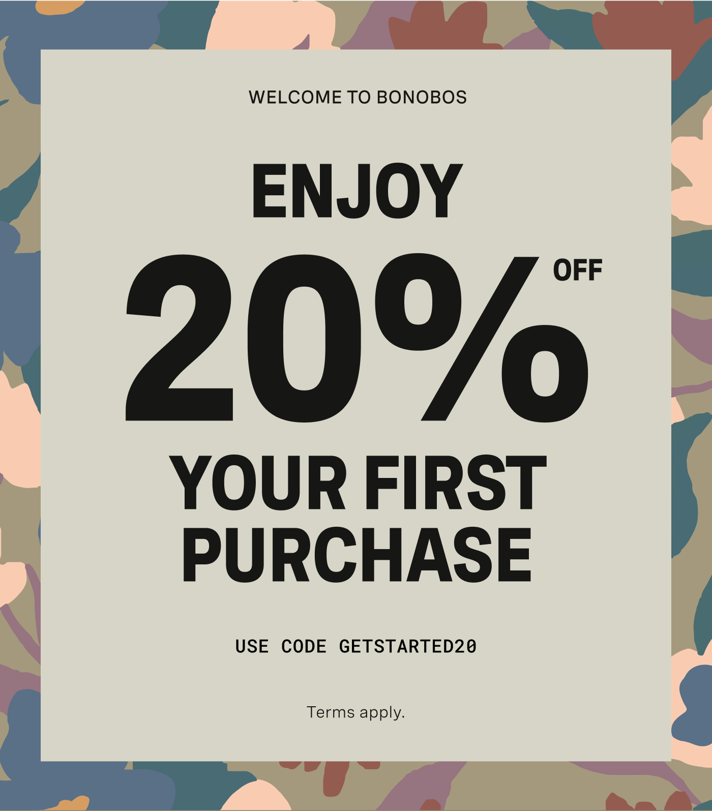 Enjoy 20% Off Your First Purchase