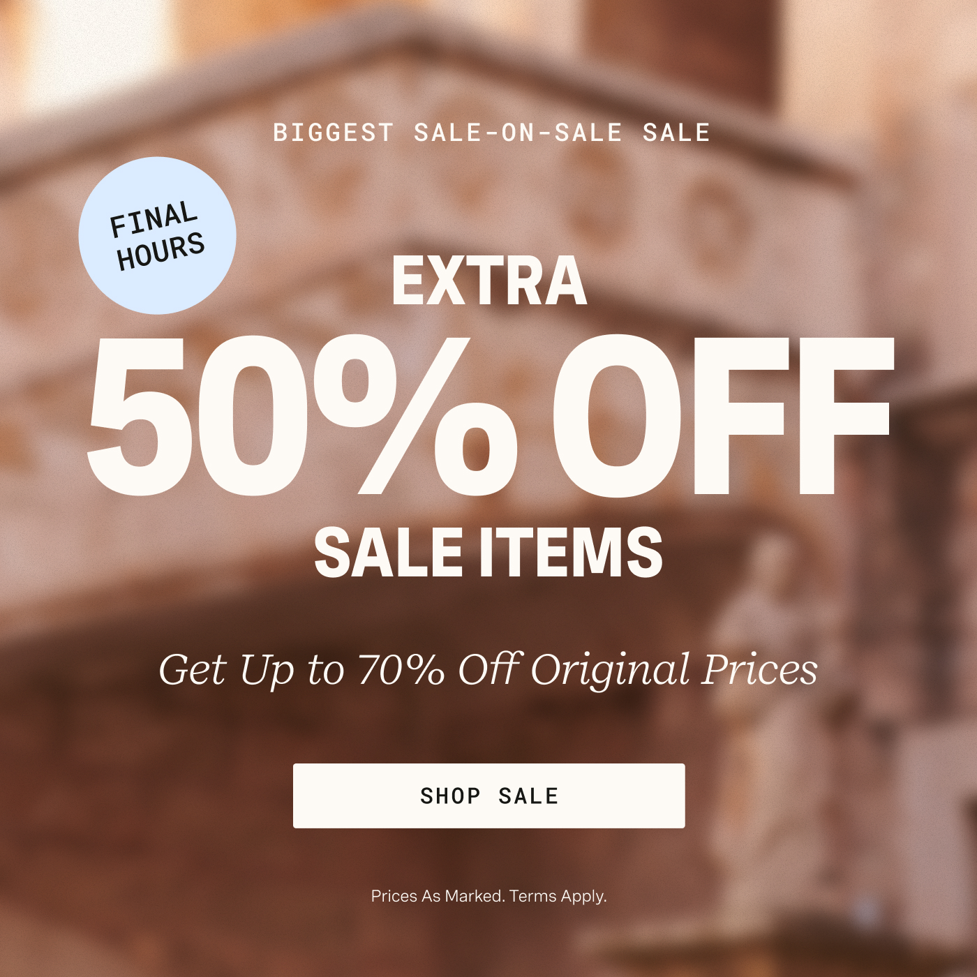 Final Hours: Extra 50% Off Sale Shop Now