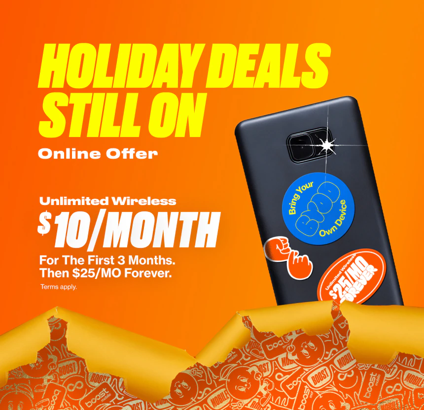 Boost Mobile ad with 'Holiday Deals Still On', offering unlimited wireless for $10/month for 3 months, then $25/month forever, featuring a smartphone.