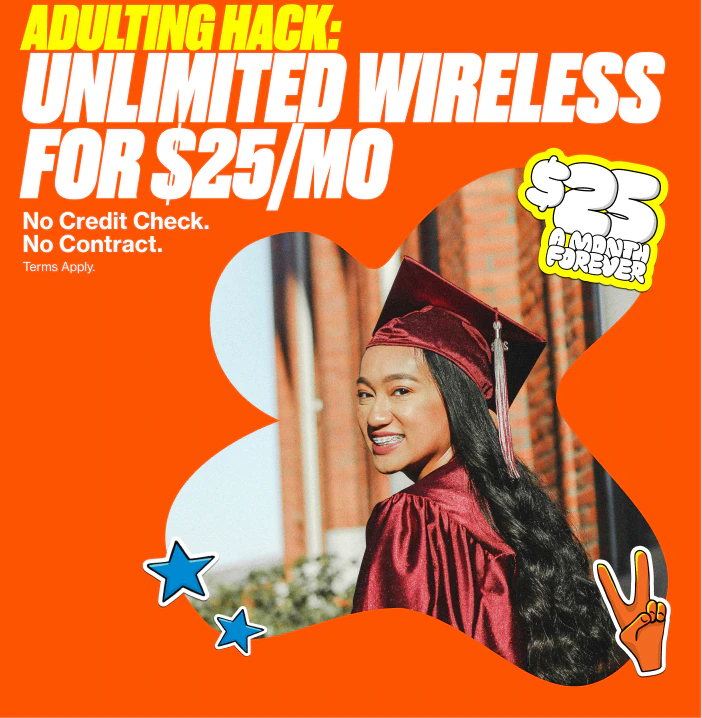 Adulting Hack: Unlimited wireless for $25/mo. No Credit Check. No Contract. $25 a month forever.