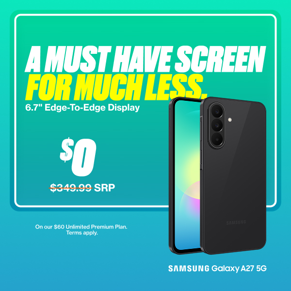 Samsung Galaxy A27 5G English Promo - $99.99 Promotional banner in English for the Samsung Galaxy A27 5G showing a black smartphone. Large text reads "A must have screen for much less" and "6.7 inch Edge-To-Edge Display." The discounted price is $99.99, crossed out from the original $349.99 SRP. Fine print states a $50/month plan is required, digital offer only, terms apply.