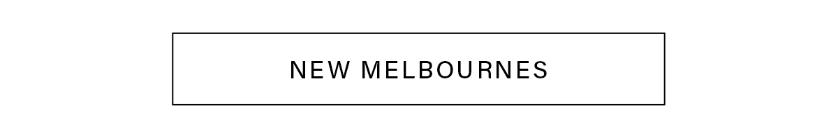 NEW MELBOURNES