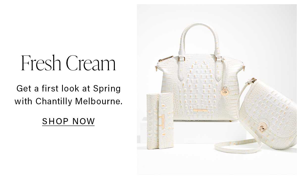 Fresh Cream Get a first look at Spring with Chantilly Melbourne. SHOP NOW