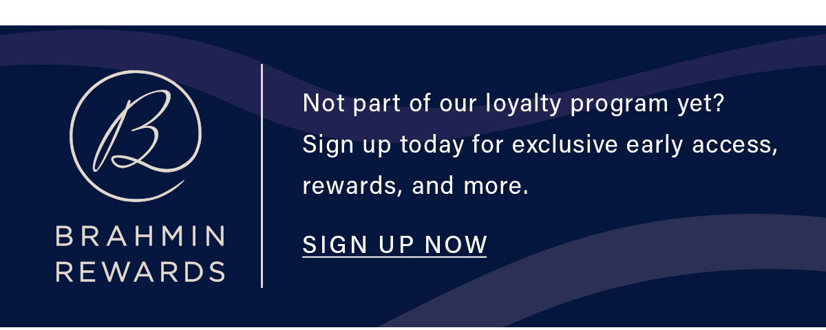 Not part of our loyalty program yet? Sign up today for exclusive early access, rewards, and more. SIGN UP NOW