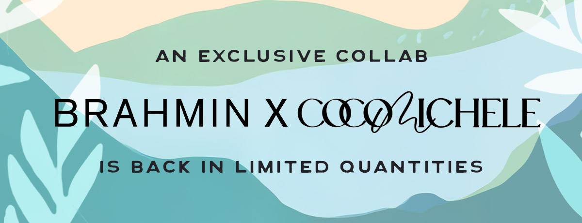AN EXCLUSIVE COLLAB BRAHMIN X COCO MICHELE IS BACK IN LIMITED QUANTITES