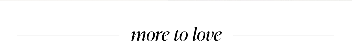 more to love