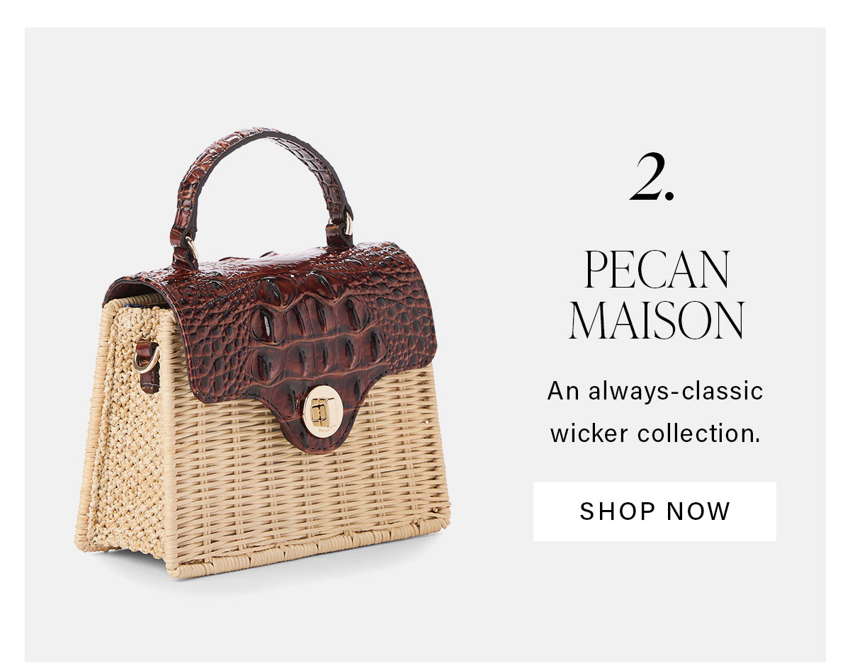 2. PECAN MAISON An always-classic wicker collection. SHOP NOW