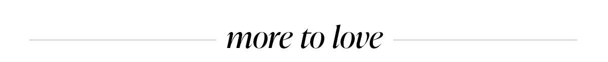 more to love