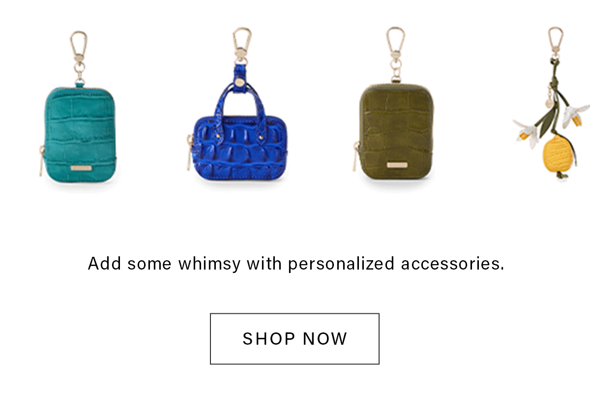 Add some whimsy with personalized accessories. SHOP NOW