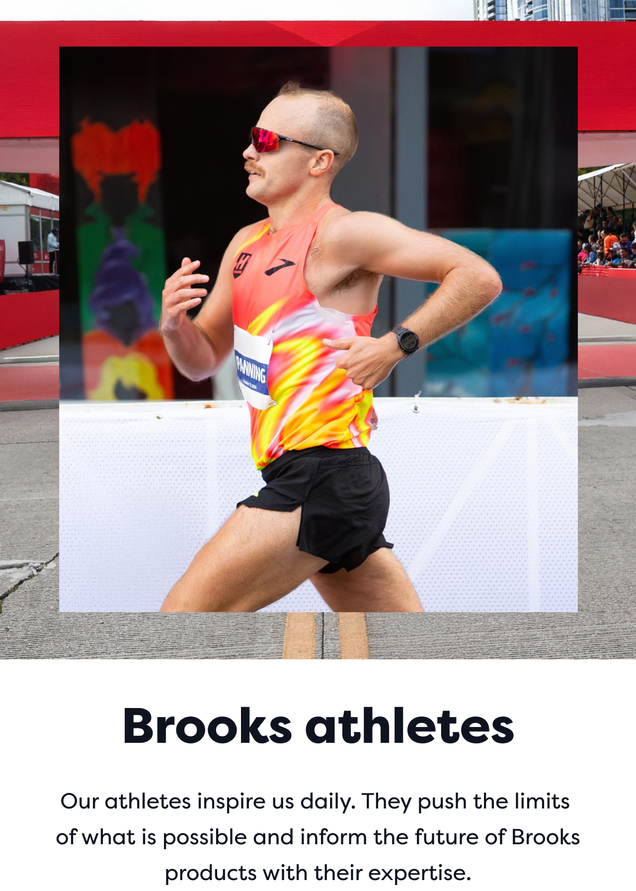 Brooks athletes | Our athletes inspire us daily. They push the limits of what is possible and inform the future of Brooks products with their expertise.