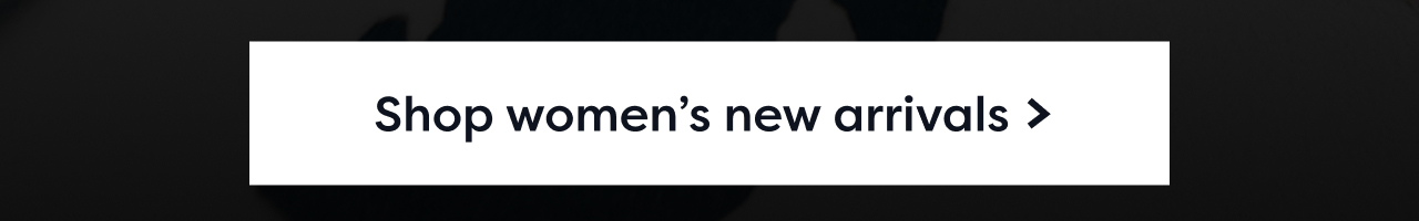 Shop women's new arrivals