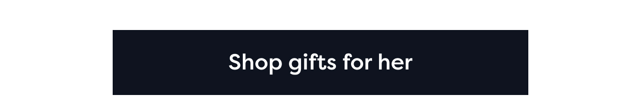 Shop gifts for her
