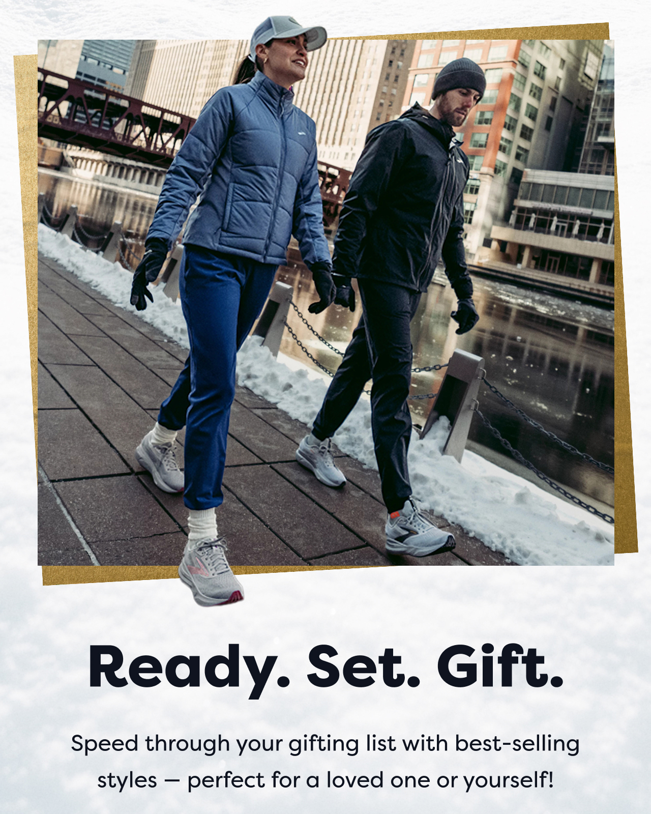 Ready. Set. Gift. Speed through your gifting list with best-selling styles - perfect for a loved one or yourself!